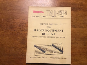 WWII 1944 TM 11-1534 Radio Equipment RC-215-A Service Manual CONFIDENTIAL
