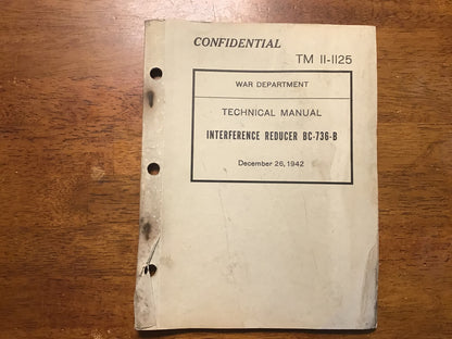 WWII 1942 TM 11-1125 Interference Reducer BC-736-B CONFIDENTIAL Signal Corps Manual