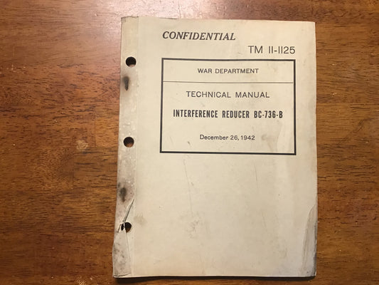 WWII 1942 TM 11-1125 Interference Reducer BC-736-B CONFIDENTIAL Signal Corps Manual