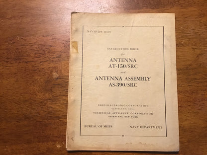 1950 US Navy NAVSHIPS 91338 Antenna AT-150/SRC AS-390/SRC Instruction Manual