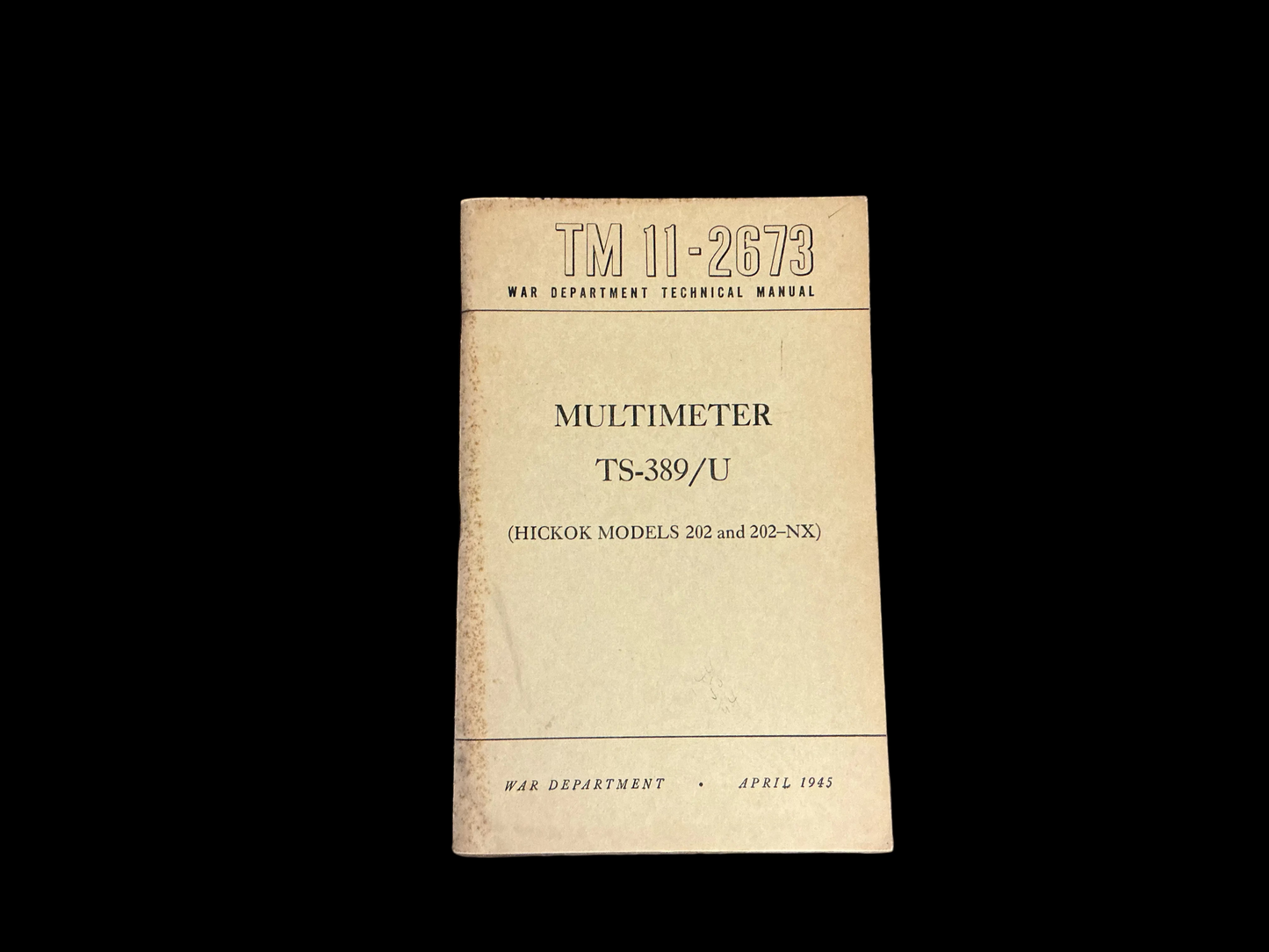 WWII U.S. Army TM 11-2673 Multimeter TS-389/U Manual – Hickok 202 / 202-NX (April 1945)