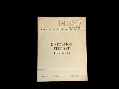 U.S. Army TM 11-2217 Distortion Test Set TS-383/GG Manual – (October 1946)