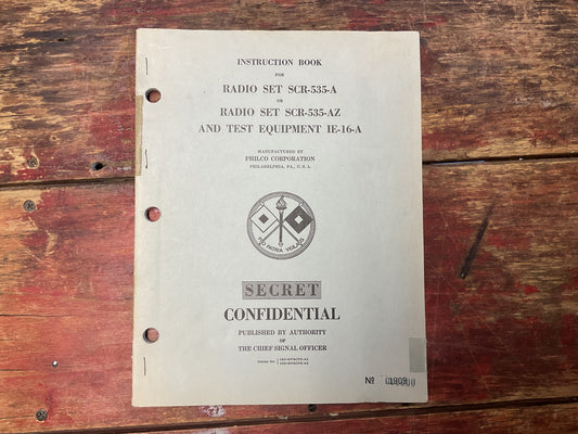 WWII Signal Corps Radio Set SCR-535-A / SCR-535-AZ & Test Equipment IE-16-A Instruction Manual – Philco Corporation (Confidential)