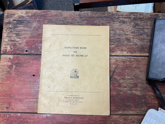 Cold War Era Instruction Book for Radio Set AN/FRC-27 – Motorola (1953) with Addendum No. 3