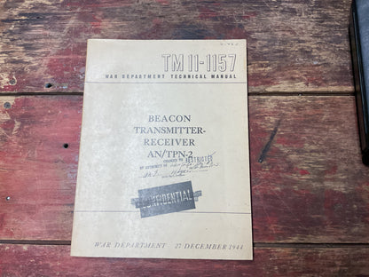 TM 11-1157 Beacon Transmitter-Receiver AN/TPN-2 Technical Manual – Confidential with Original 1945 Addenda