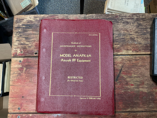 WWII AN/APX-2A Aircraft IFF Equipment Maintenance Manual – Restricted 1946 Edition
